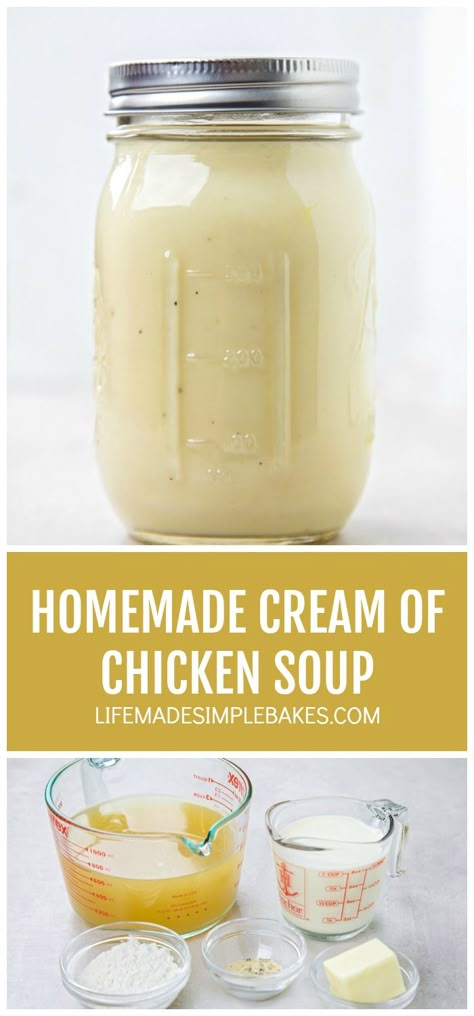 Homemade Cream Of Chicken Soup, Homemade Cream Of Chicken, Chicken Soup Base, Cream Soup Recipes, Life Made Simple, Creamy Chicken Enchiladas, Creamy Chicken Soup, Chicken Soup Recipe, Seafood Soup