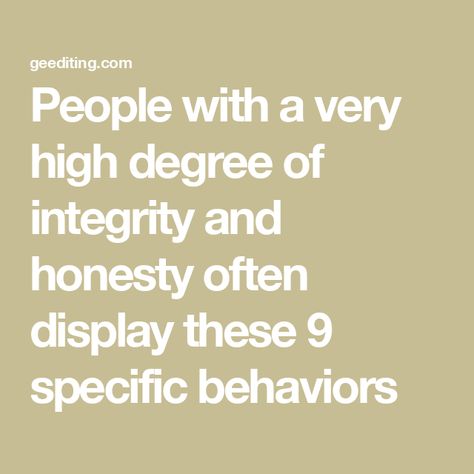 People with a very high degree of integrity and honesty often display these 9 specific behaviors Self Honesty, Integrity Quotes Character, Honesty In Relationships, Integrity Quotes, Reading People, Student Journal, Genuine People, Honesty And Integrity, Book Editing