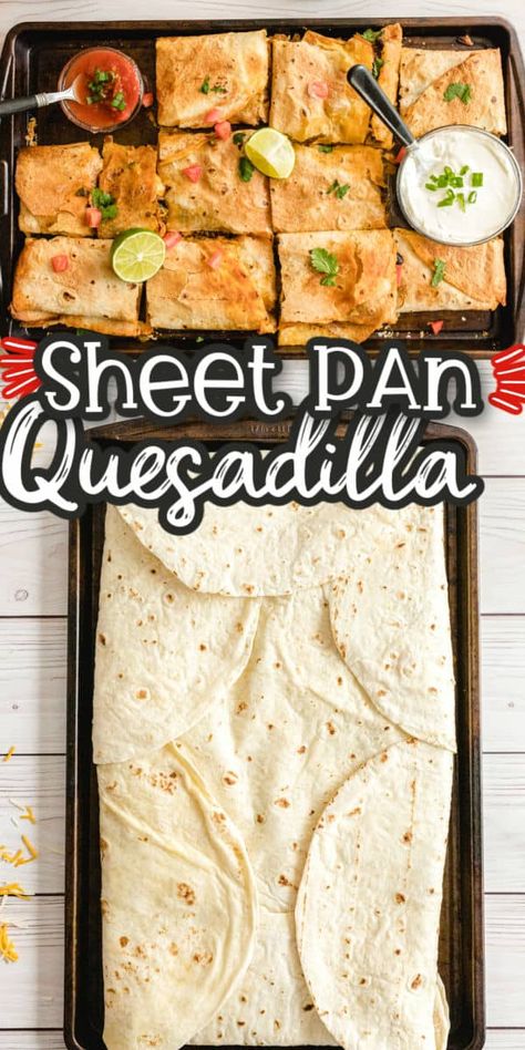 Sheet Pan Quesadilla, Pan Quesadilla, Sheet Pan Quesadillas, Sheet Pan Dinners Chicken, Sheet Pan Suppers, Sheet Pan Dinners Recipes, Recipe Sheets, Ooey Gooey, Sheet Pan Dinners