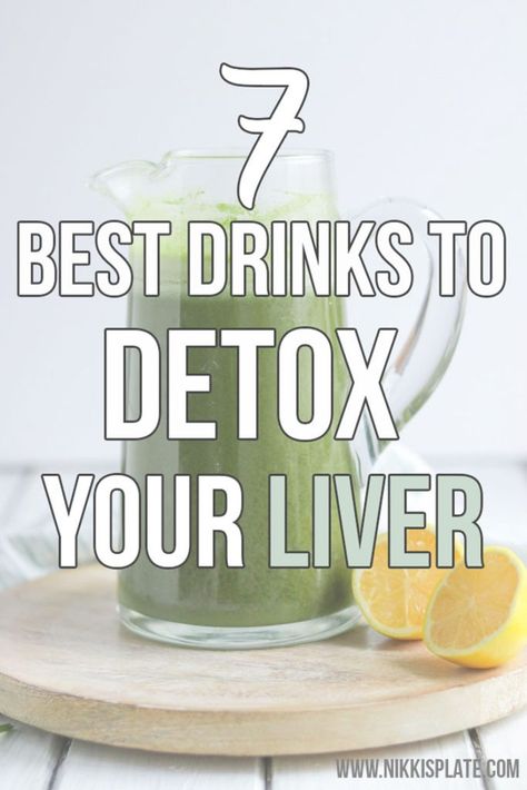 7 Best Drinks to Detox Your Liver - Nikki's Plate Blog Liver Detox Drink, Liver Cleanse Juice, Healthy Liver Diet, Clean Your Liver, Lung Detox, Kidney Detox, Detox Your Liver, Cleanse Your Liver, Best Drinks