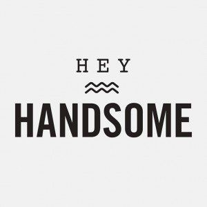 Hey Handsome Quotes Your Handsome Quotes Hey Handsome Quotes, Handsome Quotes, Looking Handsome, Good Morning Handsome, Handsome Men Quotes, Hey Handsome, How To Look Handsome, Quotes By Authors, Good Morning Sunshine