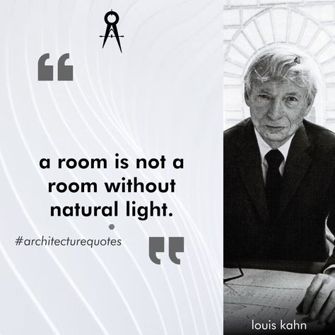 "a room is not a room without natural light." ~ louis kahn #architecture #quotes #louiskahn For more Architecture quotes visit here: https://www.iamthestudio.com/30-invaluable-quotes-by-architects-designers/ Architect Quotes Motivation, Louis Kahn Architecture, Quotes About Architecture, Architect Photoshoot, Architect Quotes, Frank Gehry Architecture, Gehry Architecture, Architecture Tools, Biophilic Architecture