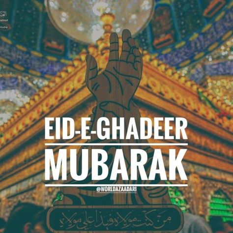 Eid al-Ghadeer is a Shia feast, and is considered to be among the "significant" feasts of Shia Islam. The Eid is held on 18 Dhu Al-Hijjah at the time when the Islamic prophet Muhammad was said to have appointed Ali ibn Abi Talib as his successor. Eid Al Ghadeer Mubarak, Eid Ghadeer Mubarak, Eid Al Ghadeer, Eid E Ghadeer Mubarak, S And A Letters Love, Eid Ghadeer, Iraq Karbala, Eid Wishes Quote, Eid E Ghadeer