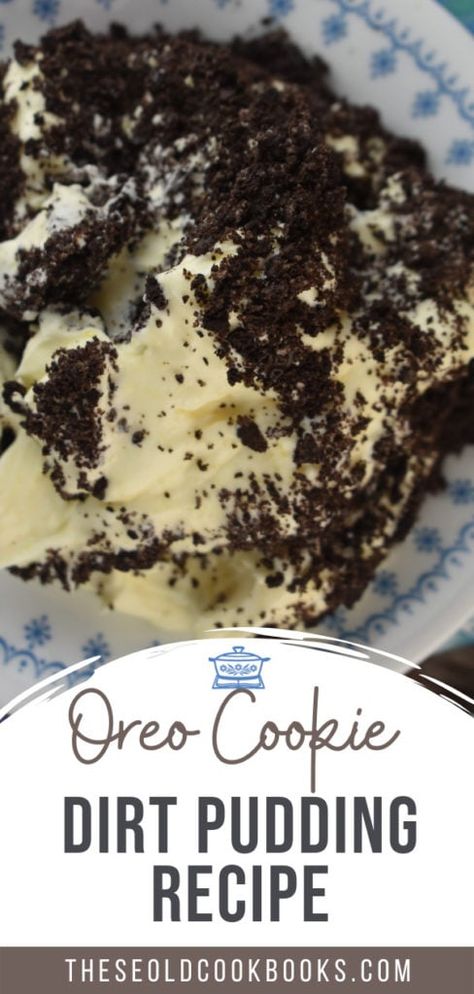 Dirt Pudding With Oreos, Oreo Pudding Dessert Dirt Cake, Cookies And Cream Dirt Cake, Oreo Cookie Dirt Pudding, Dessert Dirt Recipe, Low Calorie Dirt Pudding, Dirt Pudding Recipe With Cream Cheese, Dirt Pudding No Cream Cheese, Dirt Recipe Oreo