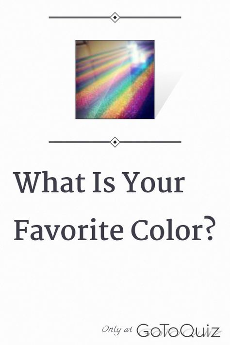 "What Is Your Favorite Color?" My result: Purple What’s Your Favorite Color, What Color Would I Be If I Was A Color, What Is Your Favorite Color, How To Find Your Favorite Color, What Your Favorite Color Says About You, If I Were A Color What Would I Be, If I Was A Color What Color Would I Be, What Color Are You, What Are My Colors