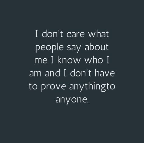 People Dont Know Me Quotes, I Dont Care What People Say About Me, I Don’t Care What People Say About Me, I Dont Care What People Think Quotes, Dont Care What People Think Of Me Quotes, I Don’t Care What People Think Of Me, What About Me Quotes, I Don’t Care What You Think Of Me Quotes, I Dont Care What You Think Of Me Quotes