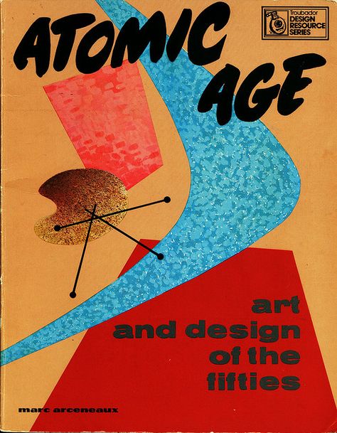 Atomic Age Resource by turkeychik, via Flickr Atomic Age Art, Atomic Age Design, Atomic Space Age, Atomic Era, The Fifties, Atomic Age, Retro Futurism, Art And Design, Book Photography