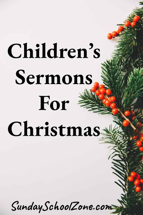 Free Christmas Children's Sermons on Sunday School Zone Christmas Lesson For Kids Sunday School, December Bible Lessons For Kids, Children Church Christmas Lessons, Christmas Tree Sunday School Lesson, Advent Object Lessons For Kids, Christmas Childrens Sermons For Kids, Christmas Eve Childrens Sermon, Christmas Sermon Ideas, Childrens Church Christmas Lesson