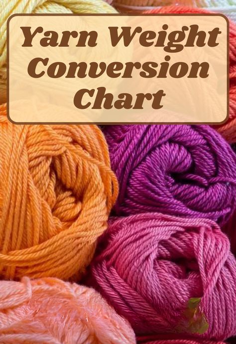 Essential Yarn Weight Conversion Chart for Knitters and Crocheters Crochet Yarn Weight Chart, Yarn Conversion Chart, How To Determine Yarn Weights, Yarn Substitution Chart, Yarn Size Chart, Yarn Weights Guide, How Much Yarn Do I Need Chart, Off The Hook Yarn Projects, Weight Conversion Chart