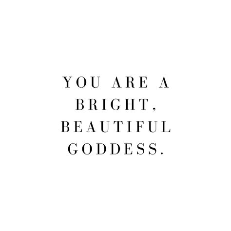 You Are A Beautiful Woman Quotes, You Are A Goddess, Goddess Aesthetic Quotes, Goddess Beauty Aesthetic, Goddess Quotes Woman, Goddess Quote, Aesthetics Edits, Celebrities Quotes, Sparkle Quotes