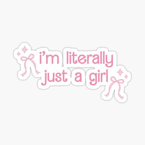 Cute Stickers For School, I Am Just A Girl Quotes, Aesthetic Stickers Ideas, I Am Just A Girl Sticker, Stekars Design, Stickers For Senior Jackets, Aesthetic Wallpaper Stickers, I Am Just A Girl Aesthetic, Preppy Stickers Aesthetic