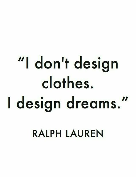 Fashion Quotes Motivation, Designer Quotes, Fashion Designer Quotes, Fashion Quotes Inspirational, Fashion Quote, Style Quotes, Inspirational Artwork, Design Clothes, Travel Design