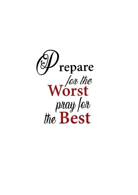 Prepare For The Worst Pray For The Best, Prepare For The Worst Tattoo, Prepare For The Worst Pray For The Best Tattoo, Misunderstood Tattoo, Tattoo Stencil Designs, Fear Tattoo, Chest Tattoo Stencils, Family Quotes Tattoos, Half Sleeve Tattoo Stencils