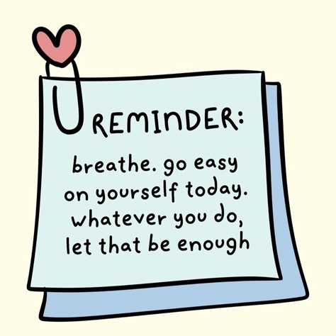 Cute Motivating Quotes, Doodle Motivational Quotes, Positive Quotes For When Your Down, Quote For Health, Quotes Of Inspiration Encouragement, Quotes For Today Motivation, Happy Reminders Quotes, Daily Notes To Self, Cute Healing Quotes