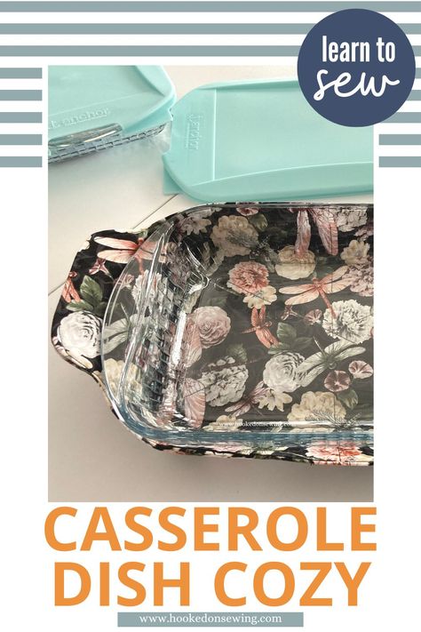 Learn how to sew a Casserole Dish Cozy with this free pattern from Hooked on Sewing. Quilted Bowl Cozy Pattern Free, Casserole Dish Cozy, Koozie Pattern, Casserole Carrier Pattern, Casserole Dish Carrier, Carrier Pattern, Casserole Carrier, Cozy Pattern, Apron Sewing Pattern