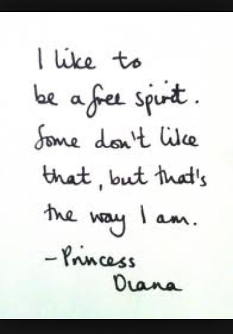 I like to be a free spirit. some don't like that, but that's the way i am. ... Princess Diana #Quote Diana Quotes, The Way I Am, Princesa Diana, E Card, Lady Diana, Quotable Quotes, Infp, Pretty Words, Princess Diana