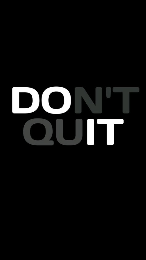 Wallpaper  Inspirational quotes  Don't quit Don't Quit Do It Wallpapers, Never Quit Wallpaper, Don’t Wallpaper, Watch Wallpaper Motivation, Don't Quit Wallpaper, Don’t Quit, Quit Wallpaper, Underdog Quotes, Cool Wallpapers For Samsung