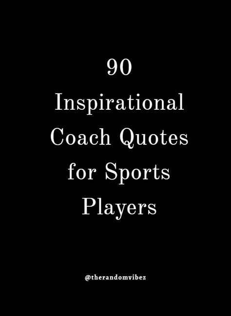 Looking for inspirational coach quotes for life, sports, or business? You’ve come to the right place. We have curated some of the best inspirational coach quotes and sayings (with pictures and images) that have will inspire you to give your best.  #coachquotes #coachingquotes #inspirationalcoachquotes #motivationalcoachquotes #basketballcoachquotes  #footballcoachquotes #baseballcoachquotes #coachquotesimages #bestcoachquotes #greatcoachingquotes Football Coach Quotes Inspirational, Good Coach Quotes Sports, Volleyball Coach Quotes, Coach Carter Quotes, Football Coach Quotes, Quotes For Sports, Spiritual Motivational Quotes, Inspirational Football Quotes, Messi Quotes