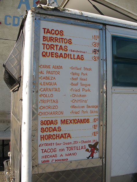 I love taco trucks. They are usually cheap and delicious. The ones I go to are usually authentic as well, meaning the people making the food are Mexican. My favorite thing to order from these places would have to be a carne asada burrito. These things are packed with meat, beans, rice, cheese, sour cream, onions, and if you pay a little extra, avocado. I've eaten at these stands many times throughout my life. I am usually looking for a taco truck when it’s  time to eat. Cream Onions, Carne Asada Burrito, Tacos Menu, Taco Food Truck, Taco Cart, Mexican Menu, Food Truck Menu, Taco Shop, Taco Stand