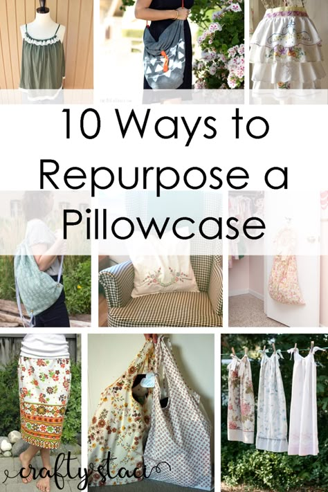 10 Ways to Repurpose a Pillowcase at Crafty Staci Pillowcase Gift Ideas, Crafts With Pillow Cases, Old Pillow Case Ideas, Vintage Pillow Cases Ideas, Upcycle Pillowcase, Pillowcase Repurpose, Pillowcase Curtains, Recycled Pillows, Pillow Case Ideas