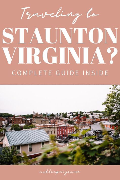 Best places to visit in Virginia, USA - The perfect Staunton Weekend Itinerary! Virginia bucket list. Discover Staunton's breweries, mountain trails, hidden gems & more. Staunton, Virginia vacation ideas / Virginia Travel / Virginia Day Trips | Virginia Weekend / Things to do in Staunton, Virginia / Virginia Travel / United States Travel Destinations via @https://www.pinterest.com.au/ashleipaige/ Virginia Vacation Ideas, Virginia Bucket List, Places To Visit In Virginia, Staunton Va, Travel United States, Staunton Virginia, Virginia Vacation, Virginia History, Best Weekend Getaways