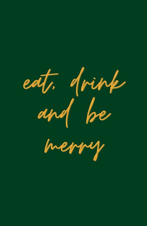 eat, drink, be merry, merry, bright, christmas, retro, green, holiday season, holidays, quote, merry christmas, merry and bright, thankful, wallpaper, art, design, quote, quotes, decor, decoration, poster, print Eat Drink And Be Merry, Perfection Quotes, Be Merry, Retro Poster, Sale Poster, Christmas Holidays, Right Now, Holiday Season, Merry Christmas