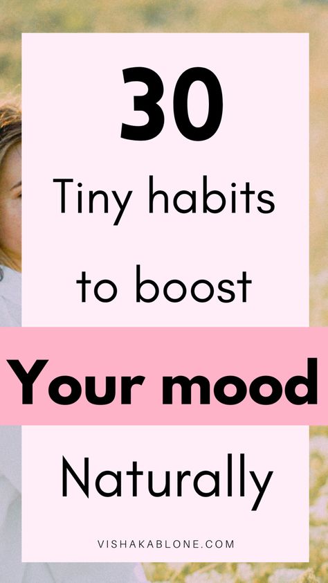 30 tiny habits that will boost your mood naturally Tiny Habits, Tiny Habit, Happy At Work, Tips To Be Happy, Life Changing Habits, Personal Growth Plan, Ways To Be Happier, Boost Your Mood, Changing Habits