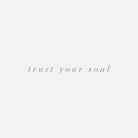 Follow Your Soul Quotes, Self Love Quotes Short Tattoo, Tattoo Ideas Short Quotes, Always Evolving Tattoo, Tattoos For Intuition, Peace Love Positivity Tattoo, Spiritual Tattoo Quotes, Empowerment Quotes Short, Intuition Quotes Tattoo