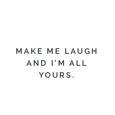 Make me laugh and I'm all yours, forever. Making Me Laugh Quotes, Instagram Funny Captions, Holiday Captions, Make Me Laugh Quotes, Captions For Instagram Funny, Quotes My Love, Captions Sassy, Sassy Captions, Books 2024