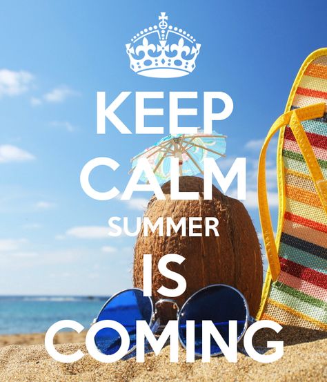 Keep calm, summer is coming quotes summer summer quotes i need summer summer is coming Keep Calm Signs, Keep Calm Posters, Calm Quotes, Keep Calm Quotes, Road Trip With Kids, Summer Quotes, All I Ever Wanted, Summertime Fun, Summer Is Coming