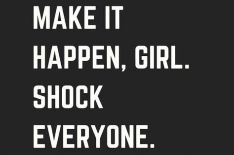 Shock Everyone, Who Run The World Girls, Who Run The World, Deeper Life, Strong Words, Quotes Thoughts, Quotes By Emotions, Strong Quotes, We Can Do It