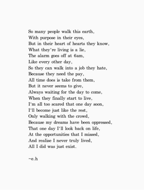 I just read this over and over... felt it every time; still can't explain it...I think its something like sonder. Erin Hanson Poems, Eh Poems, Erin Hanson, The Poem, Poem Quotes, A Poem, Poetry Quotes, True Words, Pretty Words