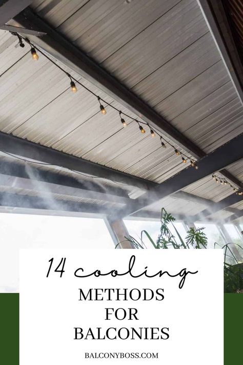 These 14 cooling methods for balconies will help you enjoy your outdoor space, even when it's hot outside! Keep your balcony or patio cool all summer long by installing balcony misters, shade, or adding fans for a cool outdoor space, all year long! Click through to the blog for all the balcony cooling ideas you need. Balcony Hacks, Balcony Diy, Balcony Shade, Hot Outside, City Apartments, City Apartment, Apartment Balconies, Space Saving Storage, The Balcony