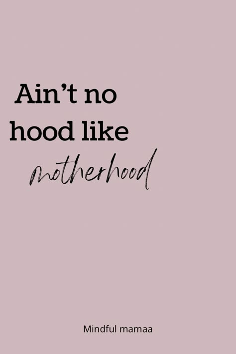 Mom Quotes To Kids Short, Motherhood Reminder Quotes, Mama Aesthetic Quotes, Mom Power Quotes, Good Mama Quotes, Black Motherhood Quotes, Sassy Mom Quotes, Motherhood Quotes Short, Mum Life Quotes