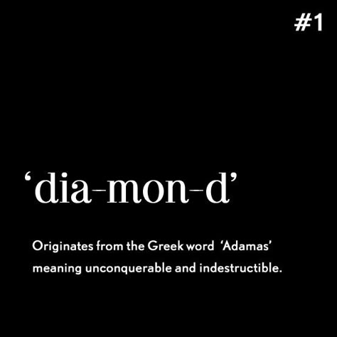 DIAMOND FACT 1  The word #Diamond comes from the Greek word 'Adamas' meaning unconquerable and indestructible. Jewellery Quotes, Diamond Quotes, Diamond Facts, Diamond Tattoos, Jewelry Quotes, Greek Words, Business Quotes, Funny Facts, Beautiful Words