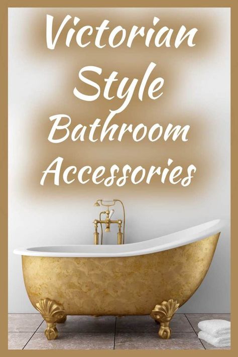 Victorian-Style Bathroom Accessories. Article by HomeDecorBliss.com #HomeDecorBliss Victorian Bathroom Vintage, Bathroom Accessories Uk, Bathroom Assessories, Victorian Bathroom Accessories, Victorian Aesthetics, Victorian Style Bathroom, Victorian Bath, Vintage Style Bathroom, Elegant Bath