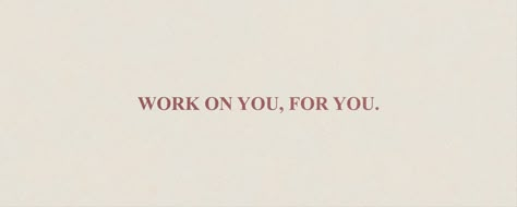 notion cover, tan textured background with red words reading "work on you,for you." Aesthetic Banner Quotes, Notion Board Covers, Cover Photo For Notion, Notion Cover Aesthetic 1500 Pixels, Notion Cover Aesthetic Hd, Notion Horizontal Cover, Notion Covers Brown, Notion Cover Journal, Cute Covers For Notion