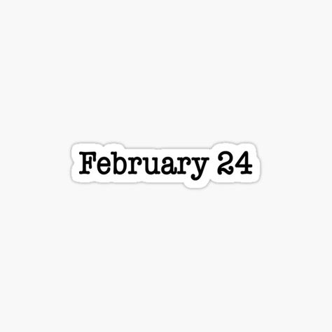 February 24 • Millions of unique designs by independent artists. Find your thing. February Stickers, Good Morning Sweetheart Quotes, Days In February, 21st Quotes, February 22, Days Of The Year, The North Face Logo, Top Artists, Retail Logos