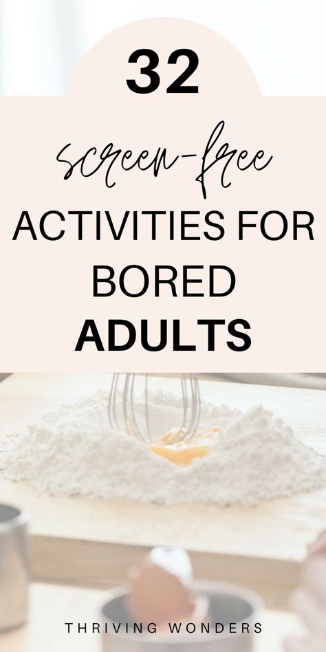 32 Screen-Free Activities for Bored Adults Free Activities For Adults, Indoor Activities For Adults, Activities For Friends, Outdoor Activities For Adults, Retirement Activities, Free Time Activities, Hobbies For Adults, Present In The Moment, Activities Outdoor