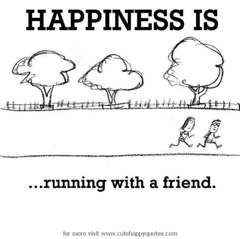 Happiness is, running with a friend. - Cute Happy Quotes Running Friends, Run Like A Girl, Cross Country Running, Love Run, Dating Advice Quotes, Running Quotes, Running Inspiration, Run Happy, Keep Running