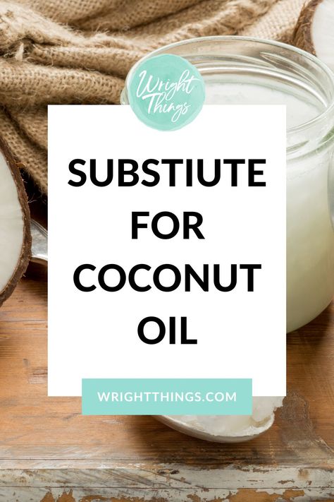 Substitute For Oil, Coconut Oil Substitute Baking, Substitute For Coconut Oil, Vegetable Oil Substitute In Baking, Substitute Coconut Oil For Butter, Substitute For Worchestire Sauce, Coconut Oil Substitute, Coconut Allergy, Yogurt Substitute