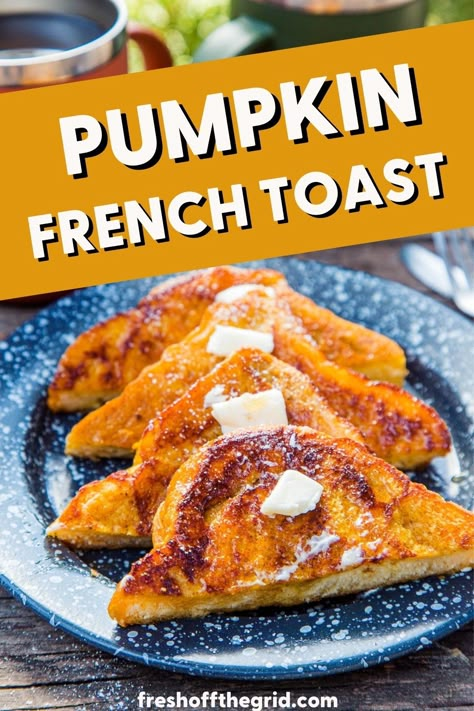 Fall Camping Food, Thanksgiving Camping, Pumpkin Spice French Toast, Vegetarian Camping, Campfire Meals, Camp Meals, Easy Camp, Best Camping Meals, Camping Menu