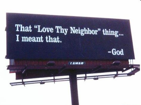 love your neighbor -   what He calls us to do.  Through Him it's possible, regardless of the evil intentions and lies. Love Your Neighbor, One Year Bible, Love Thy Neighbor, Love Your Neighbour, Love The Lord, The Words, Love Your, Great Quotes, Gods Love