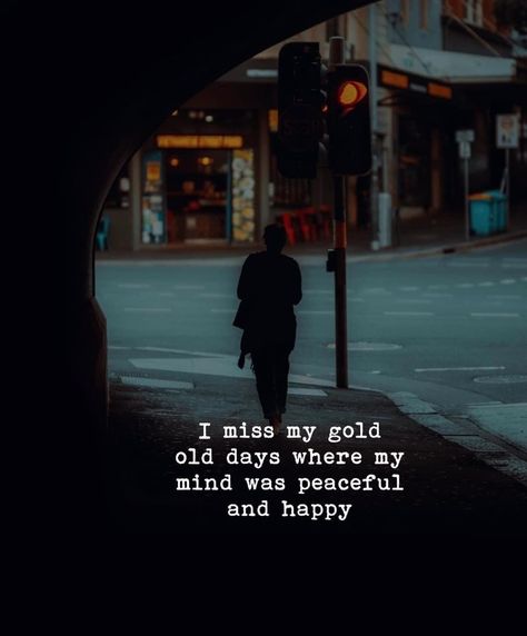 I miss my gold
old days where my
mind was peaceful
and happy
#quotes #notes Missing Old Days Quotes, Old Memories Quotes, I Am Happy Quotes, Good Happy Quotes, Miss The Old Days, Missing Quotes, Inspirational Words Of Wisdom, Dear Self Quotes, Good Old Days