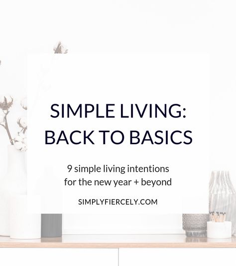 Are you craving ease and simplicity in your life? Then it's time to get back to basics with simple living. Here are 9 simple living intentions for the new year and beyond. #simpleliving #minimalism Master Key System, Simple Living Lifestyle, Journaling Tips, Life Path Number, Master Key, Simplifying Life, Live Simply, Write It Down, Intentional Living