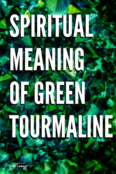 What Is Green Tourmaline? | YourTango #spiritual #greentourmaline #crystals #charkra Tourmaline Stone Meaning, Green Tourmaline Meaning, Am I A Witch, Green Tourmaline Jewelry, Tourmaline Meaning, Jade Meaning, Stone Meanings, Green Tourmaline Crystal, Indicolite Tourmaline