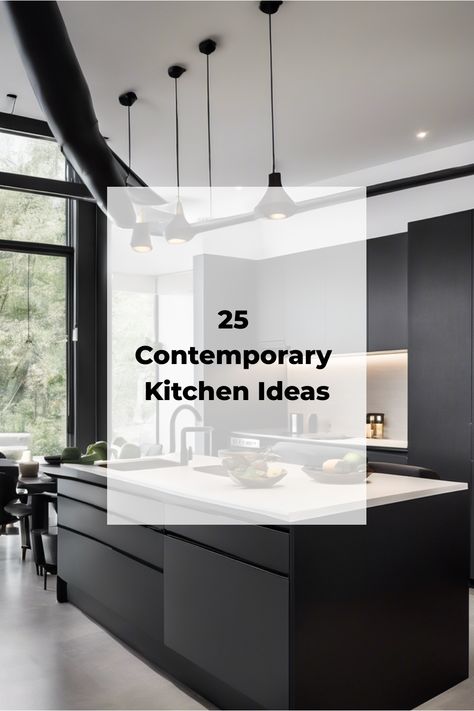 25 Contemporary Kitchen Ideas displayed over a modern kitchen with black cabinetry and hanging lights. Contempory Kitchen, Modern Contemporary Kitchen Design, Kitchen Design Contemporary, Contemporary Kitchen Design Ideas, Smart Kitchen Technology, Contemporary Kitchen Ideas, Ultra Modern Kitchen, Contemporary Kitchen Decor, Trendy Kitchen Design