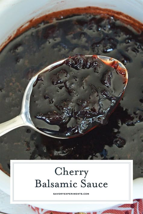 Homemade Cherry Sauce, Balsamic Cherries, Honey Balsamic Vinaigrette, Balsamic Marinade, Cherry Glaze, Balsamic Sauce, Balsamic Pork, Balsamic Recipes, Cherry Sauce