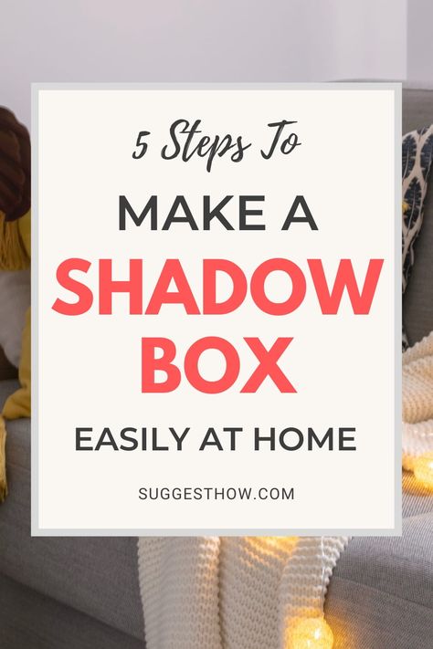 Shadowbox Diy How To Make, How To Make Lighted Shadow Boxes, Map Shadow Box Ideas, How To Make A Light Up Shadow Box Diy, Diy Wood Shadow Box Frame, Shadow Box With Lights Diy, Diy Miniature Display Case, Shadow Box Memory Ideas, Shadow Box How To