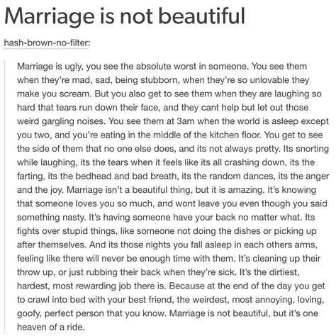 Marriage is not easy. Marriage is a lot of work. If you're the type of person who can't take responsibility for your mistakes, runs when times get hard, can't live without putting yourself first and refuse to see that you expect only perfection when you are anything but, then you have no business being married. Wedding Readings, Marriage Is, Marriage Relationship, Marriage Quotes, Laughing So Hard, Marriage Advice, Love And Marriage, Relationship Advice, Relationship Quotes